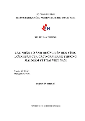 Các nhân tố ảnh hưởng đến bền vững lợi nhuận của các ngân hàng thương mại niêm yết tại việt nam bluận văn thạc sĩ chuyên ngành kế toán
