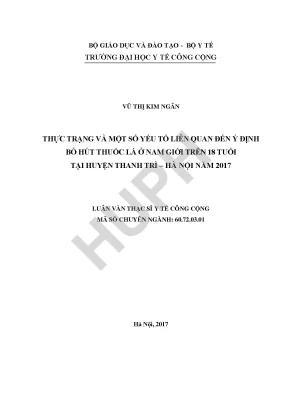 Luận văn thực trạng và một số yếu tố liên quan đến ý định bỏ hút thuốc lá ở nam giới trên 18 tuổi tại huyện thanh trì hà nội năm 2017