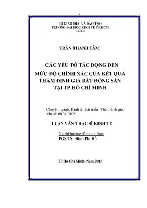 Luận văn thạc sĩ các yếu tố tác động đến mức độ chính xác của kết quả thẩm định giá bất động sản tại thành phố hồ chí minh