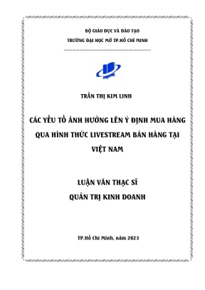 Các yếu tố ảnh hưởng lên ý định mua hàng qua hình thức livestream bán hàng tại việt nam