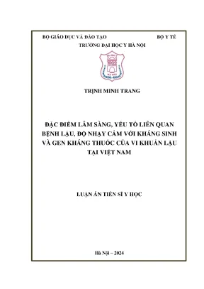 Đặc điểm lâm sàng yếu tố liên quan bệnh lậu độ nhạy cảm với kháng sinh và gen kháng thuốc của vi khuẩn lậu tại việt nam