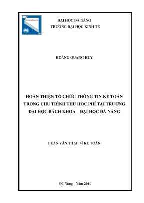 Hoàn thiện tổ chức thông tin kế toán trong chu trình thu học phí tại trường đại học bách khoa đại học đà nẵng