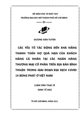 Các yếu tố tác động đến khả năng thanh toán nợ quá hạn của khách hàng cá nhân tại các ngân hàng thương mại cổ phẩn trên địa bàn bình thuận trong giai đoạn đại dịch covid 19 bùng phát ở việt nam