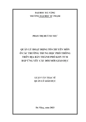 Quản lý hoạt động tổ chuyên môn ở các trường trung học phổ thông trên địa bàn thành phố kon tum đáp ứng yêu cầu đổi mới giáo dục