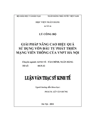 Giải pháp nâng cao hiệu quả sử dụng vốn đầu tư phát triển mạng viễn thông của vnpt hà nội
