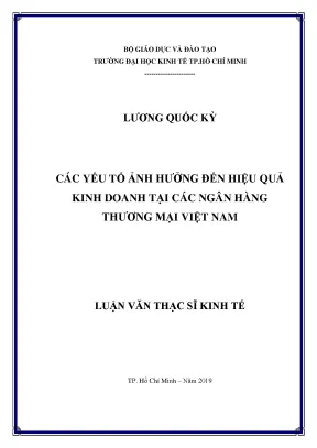Luận văn thạc sĩ kinh tế các yếu tố ảnh hưởng đến hiệu quả kinh doanh tại các ngân hàng thương mại việt nam