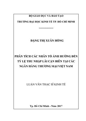 Luận văn thạc sĩ kinh tế phân tích các yếu tố ảnh hưởng đến tỷ lệ thu nhập lãi cận biên tại các nhtm việt nam