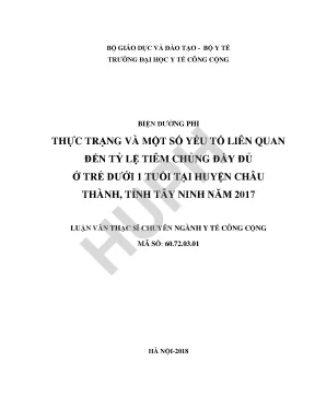 Luận văn thực trạng và một số yếu tố liên quan đến tỷ lệ tiêm chủng đầy đủ ở trẻ dưới 1 tuổi tại huyện châu thành tỉnh tây ninh năm 2017