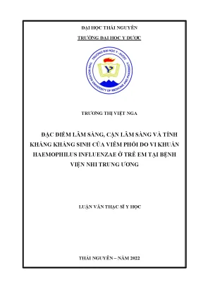 Đặc điểm lâm sàng cận lâm sàng và tính kháng kháng sinh của viêm phổi do vi khuẩn haemophilus influenzae ở trẻ em tại bệnh viện nhi trung ương