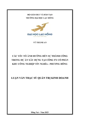 Các yếu tố ảnh hưởng đến sự thành công trong dự án xây dựng tại công ty cổ phần khu công nghiệp tín nghĩa phương đông