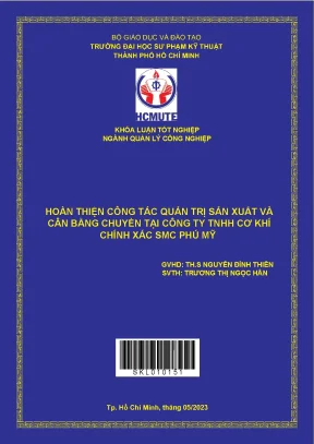 Hoàn thiện công tác quản trị sản xuất và cân bằng chuyển tại công ty tnhh cơ khí chính xác smc phú mỹ