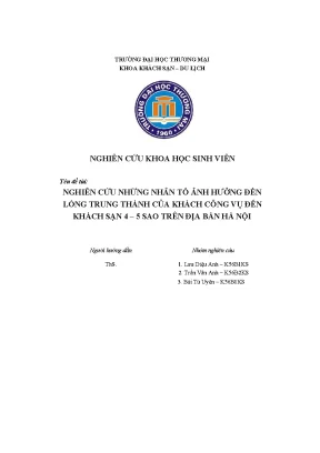 Nghiên cứu những nhân tố ảnh hưởng đến lòng trung thành của khách công vụ đến khách sạn 4 5 sao trên địa bàn hà nội
