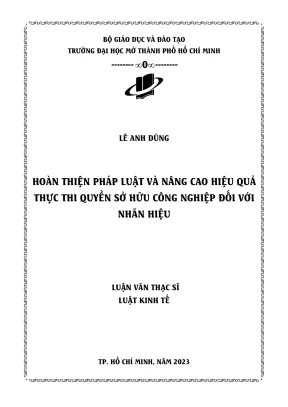 Hoàn thiện pháp luật và nâng cao hiệu quả thực thi quyền sở hữu công nghiệp đối với nhãn hiệu
