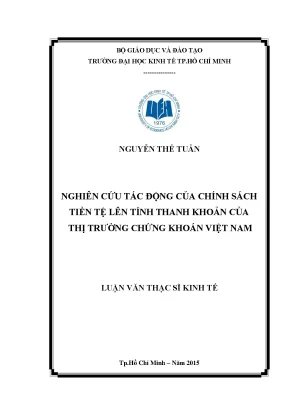 Luận văn thạc sĩ nghiên cứu tác động của chính sách tiền tệ lên tính thanh khoản của thị trường chứng khoán việt nam