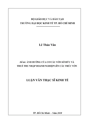 Luận văn thạc sĩ ảnh hưởng của cơ cấu vốn sở hữu và thuế thu nhập doanh nghiệp lên cấu trúc vốn