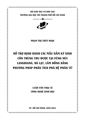 Hỗ trợ định danh các mẫu nấm ký sinh côn trùng thu được tại vùng núi langbiang đà lạt lâm đồng bằng phương pháp phân tích phả hệ phân tử