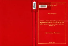 Nâng cao chất lượng xếp hạng tín dụng doanh nghiệp nhỏ và vừa tại trung tâm thông tin tín dụng ngân hàng nhà nước việt nam