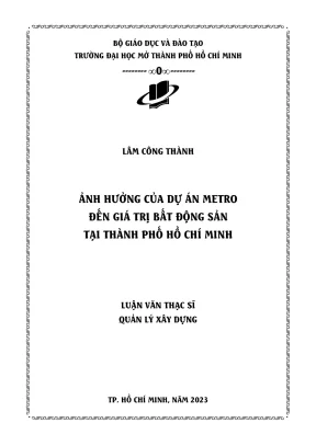 Ảnh hưởng của dự án metro đến giá trị bất động sản tại thành phố hồ chí minh
