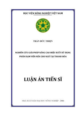 Luận án tiến sĩ nghiên cứu giải pháp nâng cao hiệu suất sử dụng phân đạm viên nén cho ngô tại thanh hóa