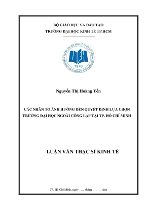 Luận văn thạc sĩ các nhân tố ảnh hưởng đến quyết định lựa chọn trường đại học ngoài công lập tại tp hồ chí minh