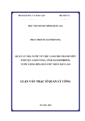 Quản lý nhà nước về việc làm cho thanh niên ở huyện anouvong tỉnh xaysomboun nước cộng hòa dân chủ nhân dân lào