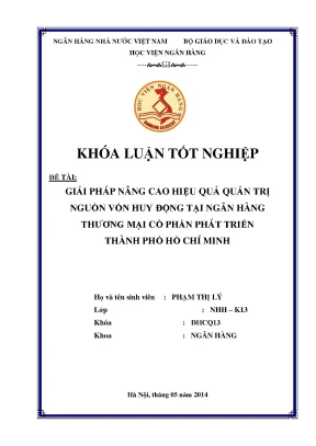 Giải pháp nâng cao hiệu quả quản trị nguồn vốn huy động tại ngân hàng thương mại cổ phần phát triển thành phố hồ chí minh