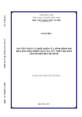 Nguyên nhân và điều kiện của tình hình tội mua bán trái phép chất ma túy trên địa bàn thành phố hồ chí minh