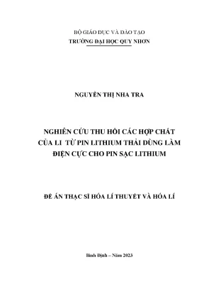 Nghiên cứu thu hồi các hợp chất của li từ pin lithium thải dùng làm điện cực cho pin sạc lithium