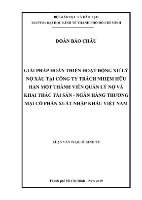 Luận văn thạc sĩ kinh tế giải pháp hoàn thiện hoạt động xử lý nợ xấu tại công ty tnhh mtv quản lý nợ và khai thác tài sản ngân hàng tmcp xuất nhập khẩu việt nam