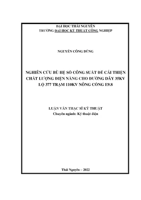 Nghiên cứu bù hệ số công suất để cải thiện chất lượng điện năng cho đường dây 35kv lộ 377 trạm 110kv nông cống e9 8