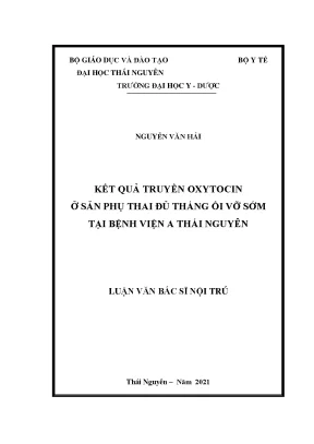 Kết quả truyền oxytocin ở sản phụ thai đủ tháng ối vỡ sớm tại bệnh viện a thái nguyên