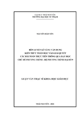 Rèn luyện kĩ năng vận dụng kiến thức toán học và giải quyết các bài toán thực tiễn thông qua dạy học chủ đề phương trình hệ phương trình đại số 9