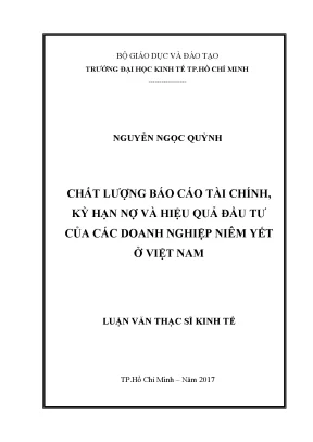 Luận văn thạc sĩ kinh tế chất lượng báo cáo tài chính kỳ hạn nợ và hiệu quả đầu tư của các doanh nghiệp niêm yết ở việt nam
