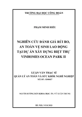 Nghiên cứu đánh giá rủi ro an toàn vệ sinh lao động tại dự án xây dựng biệt thự vinhomes ocean park ii