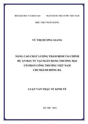 Nâng cao chất lượng thẩm định tài chính dự án đầu tư tại ngân hàng thương mại cổ phần công thương việt nam chi nhánh đống đa