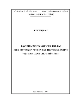 Đặc điểm ngôn ngữ của trẻ em qua bộ truyện tuyển tập truyện ngắn hay việt nam dành cho thiếu nhi