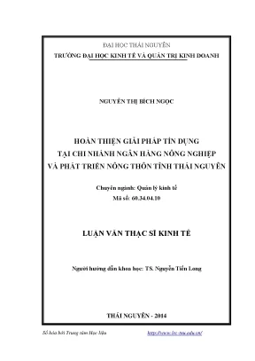 Hoàn thiện giải pháp tín dụng tại chi nhánh ngân hàng nông nghiệp và phát triển nông thôn tỉnh thái nguyên
