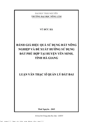 Đánh giá hiệu quả sử dụng đất nông nghiệp và đề xuất hướng sử dụng đất phù hợp tại huyện yên minh tỉnh hà giang