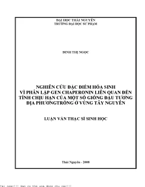 Nghiên cứu đặc điểm hóa sinh vì phân lập gen chaperonin liên quan đến tính chịu hạn của một số giống đậu tương địa phương trồng ở vùng tây nguyên