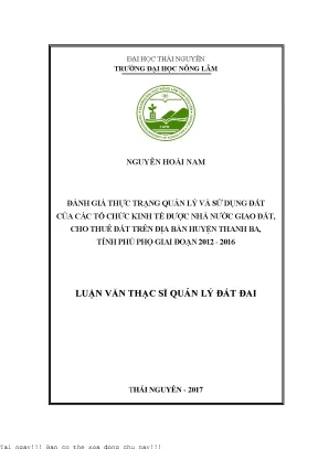 Đánh giá thực trạng quản lý và sử dụng đất của các tổ chức kinh tế được nhà nước giao đất cho thuê đất trên địa bàn huyện thanh ba tỉnh phú thọ giai đoạn 2012 2016