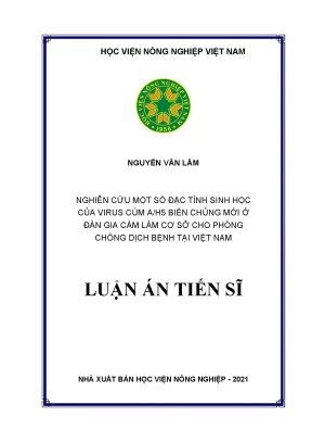 Nghiên cứu một số đặc tính sinh học của virus cúm ah5 biến chủng mới ở đàn gia cầm làm cơ sở cho phòng chống dịch bệnh tại việt nam