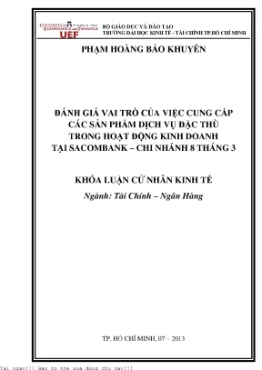 Đánh giá vai trò của việc cung cấp các sản phẩm dịch vụ đặc thù trong hoạt động kinh doanh tại sacombank chi nhánh 8 tháng 3