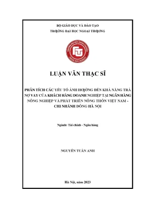 Phân tích các yếu tố ảnh hưởng đến khả năng trả nợ vay của khách hàng doanh nghiệp tại ngân hàng nông nghiệp và phát triển nông thôn việt nam chi