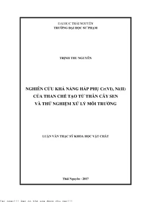Nghiên cứu khả năng hấp phụ crvi niii của than chế tạo từ thân cây sen và thử nghiệm xử lý môi trƣờng