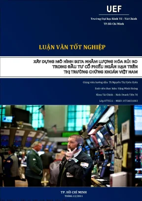 Xây dựng mô hình beta nhằm lượng hóa rủi ro trong đầu tư cổ phiếu ngắn hạn trên thị trường chứng khoán việt nam
