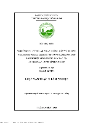 Nghiên cứu kỹ thuật nhân giống cây vù hương cinnamomum balansae lecomte tại trung tâm khoa học lâm nghiệp vùng trung tâm bắc bộ huyện đoan hùng tỉnh phú thọ