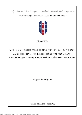 Mối quan hệ giữa chất lượng dịch vụ sau bán hàng và sự hài lòng của khách hàng tại ngân hàng trách nhiệm hữu hạn một thành viên hsbc việt nam 2022
