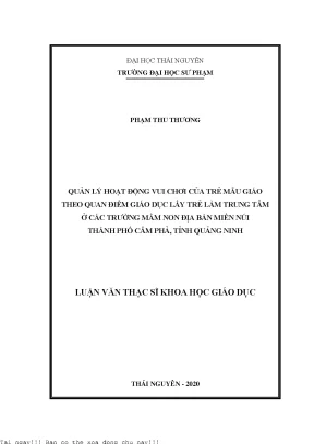 Quản lý hoạt động vui chơi của trẻ mẫu giáo theo quan điểm giáo dục lấy trẻ làm trung tâm ở các trường mầm non địa bàn miền núi thành phố cẩm phả tỉnh quảng ninh
