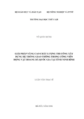 Giải pháp nâng cao chất lượng thi công xây dựng hệ thống giao thông trong công viên động vật hoang dã quốc gia tại tỉnh ninh bình
