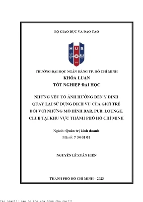 Những yếu tố ảnh hưởng đến ý định quay lại sử dụng dịch vụ của giới trẻ đối với những mô hình bar pub lounge club tại khu vực thành phố hồ chí minh 2023
